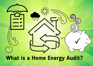 What Is A Home Energy Audit
